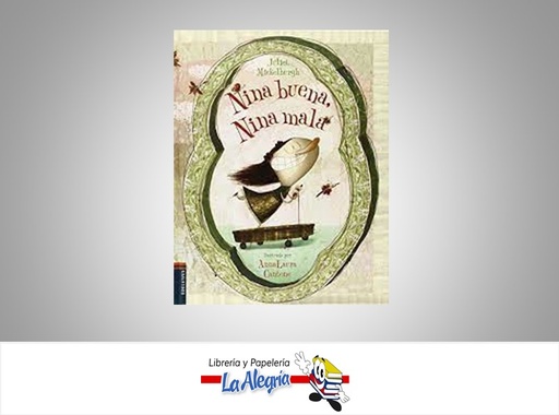 [9788426390998] NIÑA BUENA NIÑA MALA TEMATICA CUENTO AUTOR JULIETH MICKELBURGH/ANNA LAURA CANTONE MARCA EDELVIVES