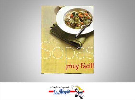 [9781407562346] SOPAS MUY FACIL TEMATICA COCINA AUTOR PARRAGON MARCA LOVE FOOD