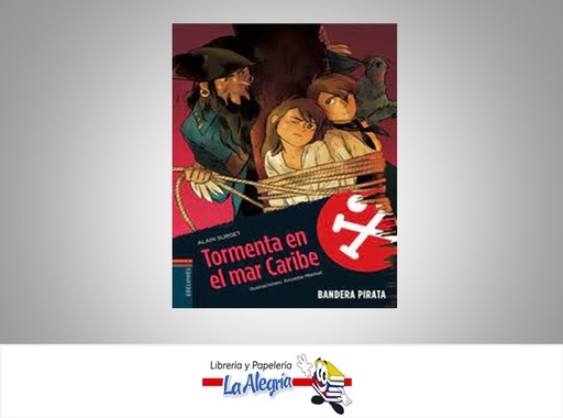 [9788426367143] TORMENTA EN EL MAR CARIBE  BANDERA PIRATA TEMATICA CUENTO AUTOR ALAIN SURGET/ANNETTE MARNAT  MARCA EDELVIVES