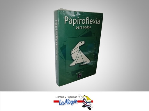 [9788497941372] PAPIROFLEXIA PARA TODOS TEMATICA MANUALIDADES AUTOR ALEXIS J. MARTOS MARCA EDIMAT