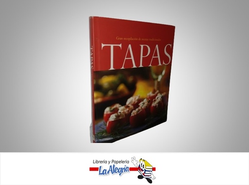 [9781405483216] TAPAS GRAN RECOPILACION DE RECETAS TRADICIONALES TEMATICA COCINA AUTOR PARRAGON MARCA PARRAGON