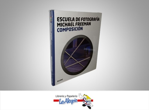 [9788415317012] ESCUELA DE FOTOGRAFIA COMPOSICION TEMATICA FOTOGRAFIA AUTOR MICHAEL FREEMAN MARCA BLUME