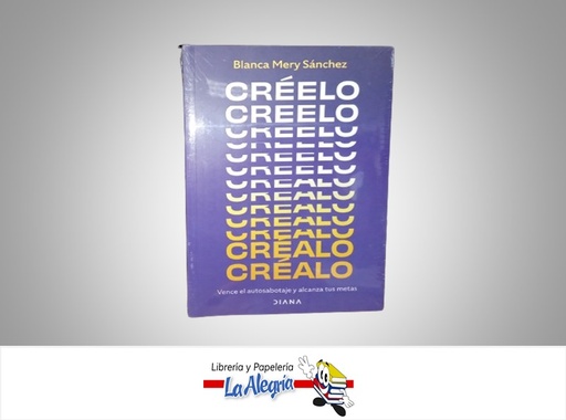 [9786287570764] CREELO CREALO TEAMTICA AUTOAYUDA AUTOR BLANCA MERY SANCHEZ MARCA DIANA