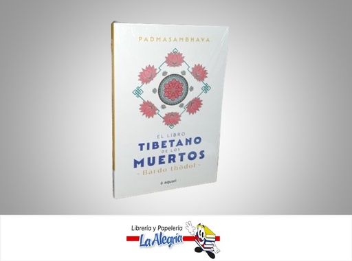 [9786287573109] EL LIBRO TIBETANO DE LOS MUERTOS TEMATICA RELIGION AUTOR BARDO THODOL EDITORIAL AQUARI