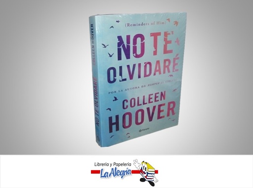 [9786287665002] NO TE OLVIDARE TEMATICA NOVELA  AUTOR COLLEEN HOOVER MARCA PLANETA