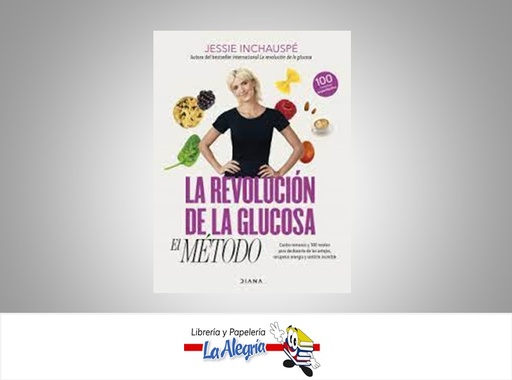 [9786287570795] LA REVOLUCION DE LA GLUCOSA TEMATICA SALUD AUTOR JESSIE INCHAUSPE EDITORIALDIANA