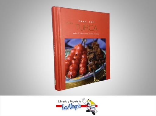 [9781407510620] COCINA TURCA PARA HOY MAS DE  100 RECETAS TEMATICA COCINA AUTOR PARRAGON MARCA PARRAGON