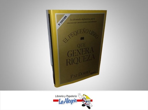 [9788423424887] EL PEQUEÑO LIBRO QUE GENERA RIQUEZA ECONOMIA Y FINANZAS AUTOR PAT DORSEY MARCA DEUSTO