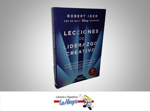 [9788416883578] LECCIONES DE LIDERAZGO CREATIVO TEMATICA ECONOMIA Y FINANZAS AUTOR ROBERT IGER MARCA CONECTA