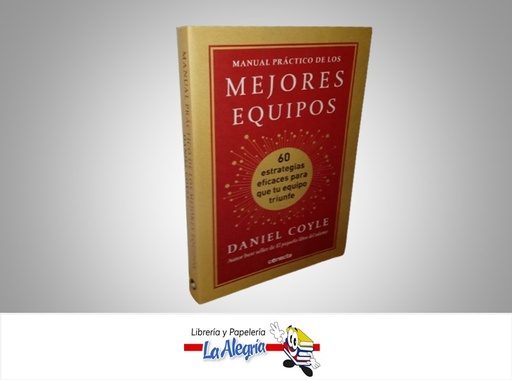 [9788417992477] MANUAL PRACTICO DE LOS MEJORES EQUIPOS TEMATICA AUTOAYUDA AUTOR DANIEL COYLE MARCA CONECTA