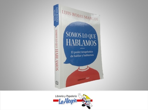[9788466350914] SOMOS LO QUE HABLAMOS TEMATICA PSICOLOGIA AUTOR LUIS ROJAS MARCOS MARCA DEBOLSILLO
