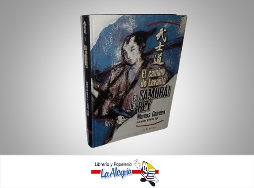 [9788426376879] EL SAMURAI DEL REY EL CAMINO DE LEVANTE ILUSTRADO TEMATICA NOVELA AUTOR MARCO CALVEIRO MARCA EDELVIVES