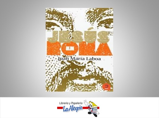 [9788493968373] JESUS EN ROMA TEMATICA NOVELA AUTOR JUAN MARIA LABOA MARCA KHAF
