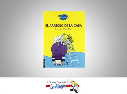 [9788426362261] EL ARREGLO DE LA CASA MOUNSTRO Y RANA TEMATICA CUENTO AUTOR ROSEIMPEY/SURRELL AYTO MARAC EDELVIVES