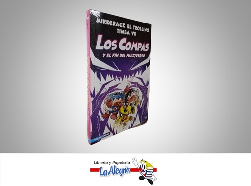 [9786287583290] LOS COMPAS Y EL FIN DEL MULTIVERSO TEMATICA CUENTOS AUTOR MIKECRACK, EL TROLLINO, TIMBA MARCA PLANETA