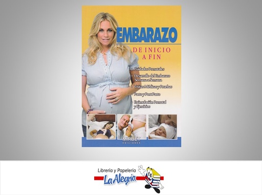 [9789972233524] EMBARAZO DE INICIO A FIN TEMATICA SALUD AUTOR MIRBET EDICIONES MARCA MIRBET EDICIONES