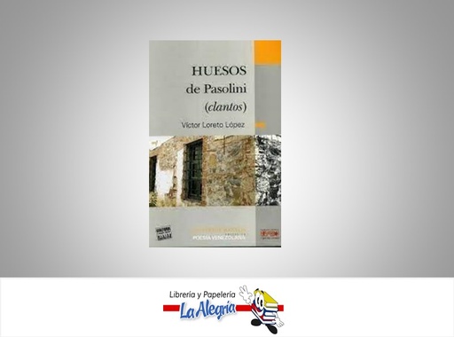 [9789801400882] HUESOS DE PASOLINI TEMATICA POESIA VICTOR LORETO LOPEZ AUTOR DANNYBAL REYES MARCA  AUTOR