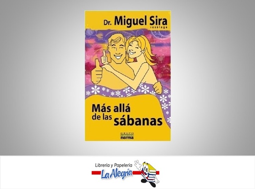 [9789584536563] MAS ALLA DE LAS SABANAS TEMATICA SEXUALIDAD AUTOR MIGUEL SIRA EDITORIAL NORMA