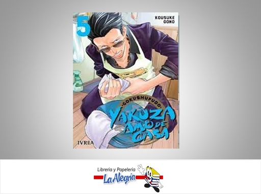[9788418751219] YAKUZA AMO DE CASA 05 GOKUSHUFUDO  TEMATICA MANGA AUTOR KOUSUKE OONO EDITORIAL IVREA