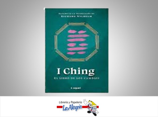 [9786287573116] I CHING EL LIBRO DE LOS CAMBIOS TEMATICA ESOTERISMO AUTOR RICHARD WILHELM EDITORIAL PLANETA