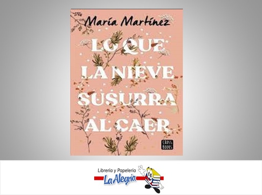 [9786287575202] LO QUE LA NIEVE SUSURRA AL CAER TEMATICA NOVELA AUTOR MARIA MARTINEZ MARCA PLANETA