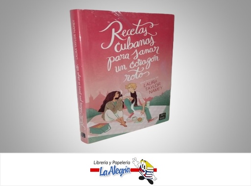 [9786287575219] RECETAS CUBANAS PARA SANAR UN CORAZON ROTO TEMATICA NOVELA JUVENIL AUTOR LAURA TAYLOR NAMEY MARCA PLANETA