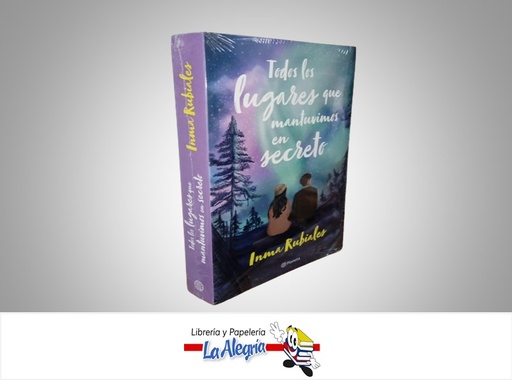 [9786287665828] TODOS LOS LUGARES QUE MANTUVIMOS EN SECRETO TEMATICA NOVELA JUVENIL AUTOR INMA RUBIALES MARCA PLANETA