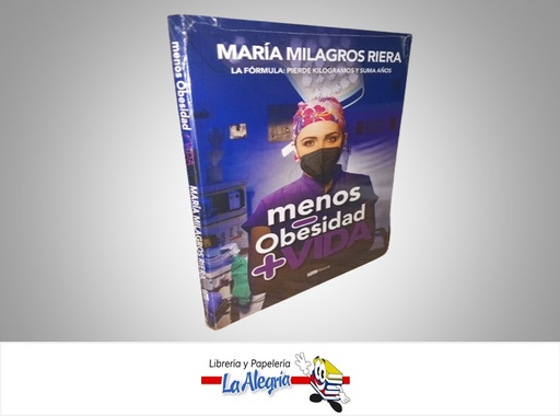 [9789804372001] MENOS OBESIDAD, MÁS VIDA  TEMATICA SALUD AUTOR MARIA MILAGRO RIERA MARAC PANHOUSE