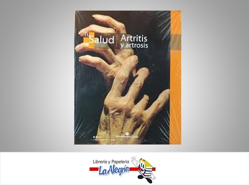 [9789806509924] TU SALUD ARTRITIS Y ARTROSIS TEMATICA SALUD EDITORIAL CADENA CAPRILES