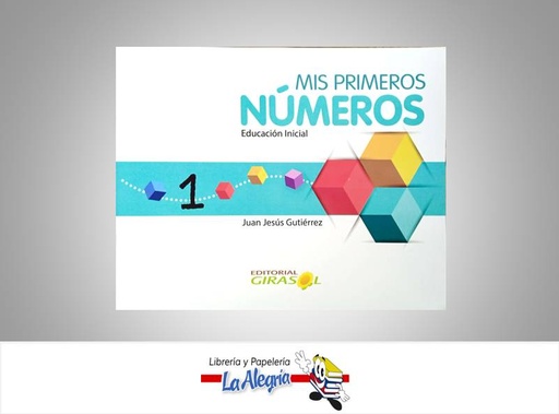 [9789806989597] MIS PRIMEROS NUMEROS 1 EDUCACION INICIAL TEMATICA EDUCACION AUTOR JUAN JESUS GUTIERREZ MARCA GIRASOL
