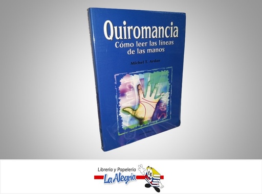 [9788484613183] QUIROMANCIA COMO LEER LAS LINEAS DE SUS MANOS TEMATICA ESOTERISMO AUTOR MICHAEL T. ARDAN  MARCA EDICOMUNICACIONES