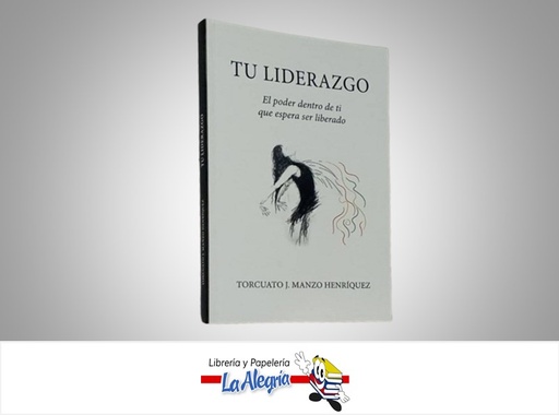 [9789801841968] TU LIDERAZGO TEMATICA AUTOAYUDA AUTOR TORCUATOJ. MANZO HENRIQUEZ MARCA FOLIO