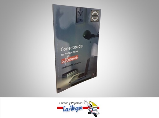 [7591524002203] CONECTADOS: MI VIDA COMO INFLUENCER TEMATICA NOVELA AUTOR JOSE ROBERTO LEONARDO EDITORIAL SANTILLANA