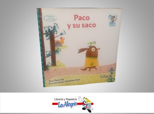 [9786071736178] PACO Y SU SACO TEMATICA CUENTO INFANTIL AUTOR TOM PERCIVAL MARCA TRILLAS