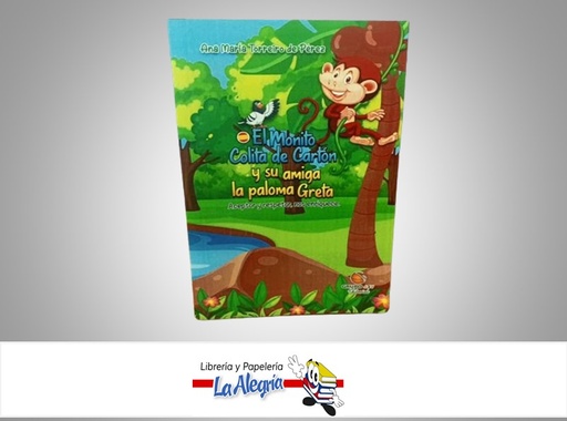 [9788412591804] EL MONITO COLITA DE CARTON Y SU AMIGA LA PALOMA GRETA TEMATICA CUENTOS INFANTILES AUTOR ANA M. TORREIRO MARCA J3V
