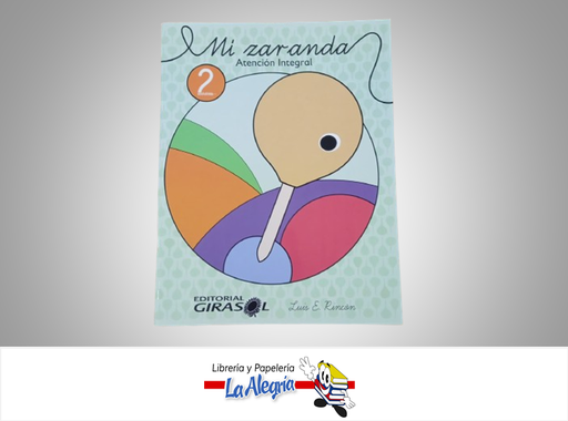 [9789806989665] MI ZARANDA 2 TEMATICA ESCOLAR AUTOR LUIS E. RINCON EDITORIAL GIRASOL