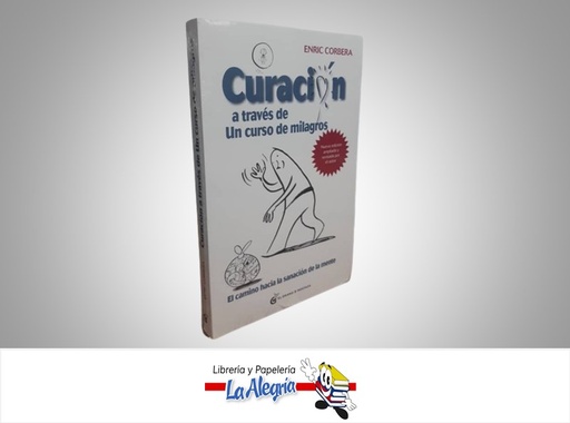 [9788412363098] CURACION A TRAVES DE UN CURSO DE MILAGROS TEMATICA AUTOAYUDA AUTOR ENRIC CORBERA EDITORIAL OCEANO EL GRANO DE MOSTAZA