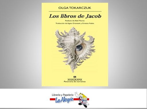 [9788433901804] LOS LIBROS DE JACOB TEMATICA NOVELA HISTORICA AUTOR OLGA TOKARCZUK MARCA ANAGRAMA EDITORIAL