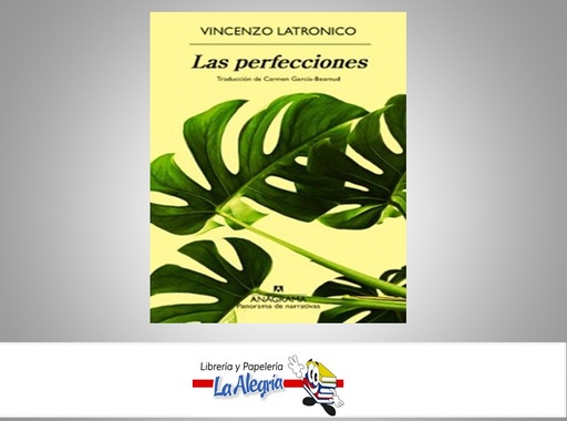 [9788433904959] LAS PERFECCIONES TEMATICA NOVELA AUTOR VICENZO LATRONICO MARCA ANAGRAMA EDITORIAL