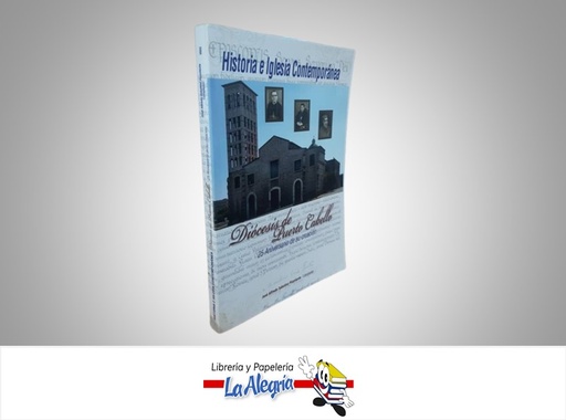 [9798426228481] HISTORIA E IGLESIA CONTEMPORANEA. DIOCESIS DE PUERTO CABELLO TEMATICA HISTORIA JOSE ALFREDO SABATINO PIZZOLANTE