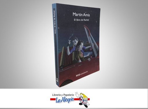 [9788433902498] EL LIBRO DE RACHEL TEMATICA NOVELA  AUTOR MARTIN AMIS MARCA EDITORIAL ANAGRAMA