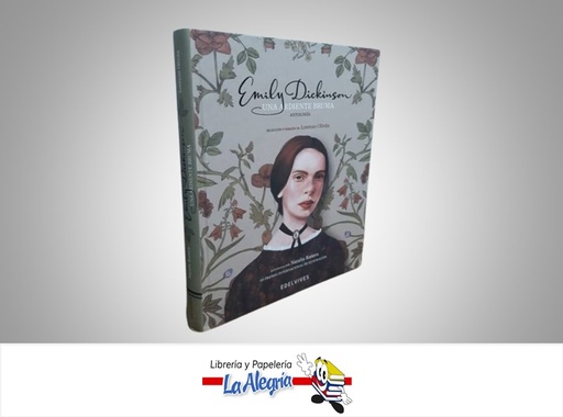 [9788414041673] EMILY DICKINSON UNA ARDIENTE BRUMA DE POEMAS TEMATICA CUENTO AUTOR NATALIA RANERA MARCA EDELVIVES