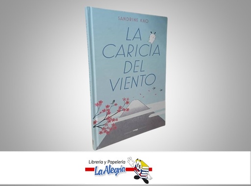 [9788412470734] LA CARICIA DEL VIENTO TEMATICA CUENTOS INFANTILES AUTOR SANDRINE KAO MARCA LIBRO DEL ZORRO ROJO