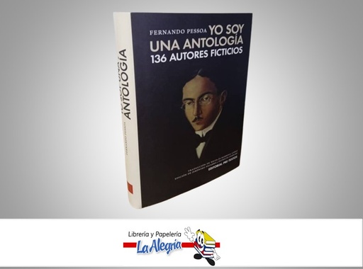[9788417143725] YO SOY UNA ANTOLOGIA 136 AUTORES FICTICIOS TEMATICA ANTOLOGIA AUTOR FERNANDO PESSOA MARCA EDITORIAL PRE-TEXTO