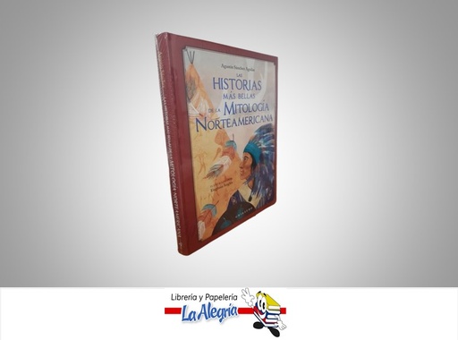 [9788417127930] LAS HISTORIAS MAS BELLAS DE LA MITOLOGIA NORTEAMERICANA TEMATICA NOVELA CLASICA AUTOR AGUSTIN SANCHEZ AGUILAR EDITORIAL OCEANO GRIBAUDO