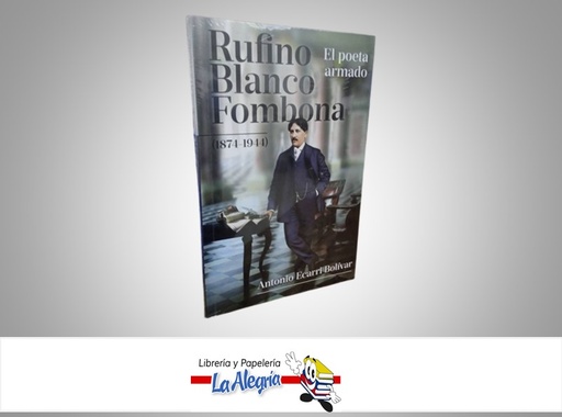 [9789801847793] RUFINO BLANCO FOMBONA EL POETA AMADO TEMATICA BIOGRAFIA AUTOR ANTONIO ECARRI BOLIVAR MARCA S/M
