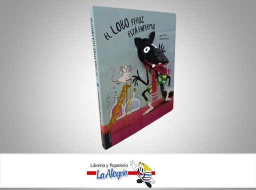 [9788414024379] EL LOBO FEROZ ESTA ENFERMO TEMATICA CUENTO INFANTIL AUTOR JEAN LEROY/LAURENT SIMON MARCA EDELVIVES