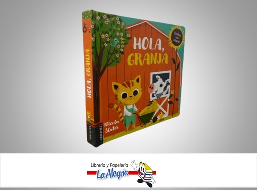 [9788414017098] HOLA GRANJA UN LIBRO CON SOLAPAS TEMATICA CUENTO INFANTIL AUTOR NICOLA SLATER MARCA EDELVIVES