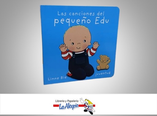 [9788426136961] LAS CANCIONES DEL PEQUEÑO EDU TEMATICA CUENTO INFANTILES AUTOR LINNE BIE MARCA EDITORIAL JUVENTUD