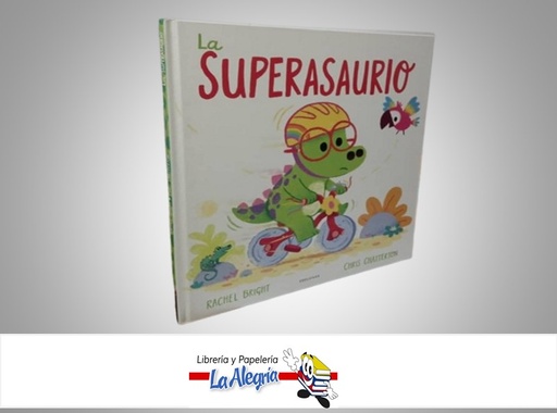 [9788414045947] LA SUPERSAURIO TEMATICA CUENTO INFANTILES AUTOR RACHEL BRIGH/CHRIS CHATTERTON MARCA EDELVIVES